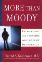 More Than Moody: Recognizing and Treating Adolescent Depression 039914918X Book Cover