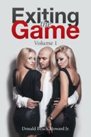 Exiting the Game: Volume 1 1504966732 Book Cover
