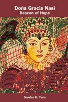 Dona Gracia: Beacon of Hope 1935604759 Book Cover