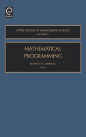 Mathematical Programming (Applications of Management Science) 0762310952 Book Cover