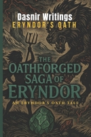 The Oathforged Saga Of Eryndor (Eryndor's Oath) B0FCFV6ZQ6 Book Cover