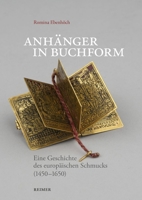 Anhanger in Buchform: Eine Geschichte Des Europaischen Schmucks 3496016957 Book Cover