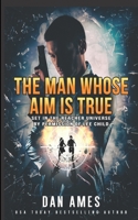 The Man Whose Aim Is True (The Jack Reacher Cases) B08CWFZ4QG Book Cover