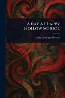 A Day at Happy Hollow School .. 1149900059 Book Cover