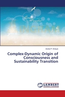 Complex-Dynamic Origin of Consciousness and Sustainability Transition 3659233676 Book Cover