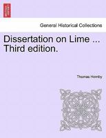 Dissertation on Lime ... Third edition. 1241058369 Book Cover