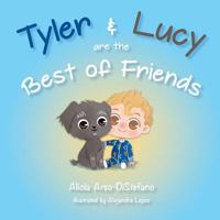 Tyler & Lucy Are the Best of Friends 1684016479 Book Cover