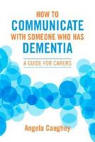 How To Communicate Someone With Dementia 1877429260 Book Cover