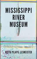 Mississippi River Museum 1732982074 Book Cover