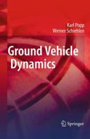 Ground Vehicle Dynamics: A system dynamics approach 3540240381 Book Cover