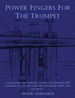 Power Fingers for the Trumpet 1544190034 Book Cover