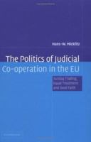 The Politics of Judicial Co-Operation in the Eu: Sunday Trading, Equal Treatment and Good Faith 0521825164 Book Cover