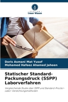 Statischer Standard-Packungsdruck (SSPP) Laborverfahren (German Edition) 6207862686 Book Cover