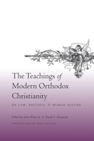 The Teachings of Modern Orthodox Christianity: On Law, Politics, and Human Nature 023114265X Book Cover