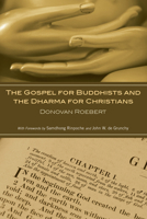 The Gospel for Buddhists and the Dharma for Christians 1606080407 Book Cover