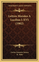 Lettres � Lucilius I-XVI. 1287717845 Book Cover