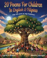 20 Poems for children in English and Filipino: Mga Tula para sa mga Kabataan (Poems for children in various languages) B0G3PH5FZJ Book Cover
