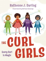 The Curl Girls: Every Curl is Magic B0CMLJKF13 Book Cover