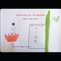 Xianren mian jin. "No Admittance": Zen in life book 2 B0841YRYTZ Book Cover