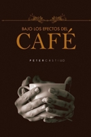 Bajo los efectos del café 1387984985 Book Cover