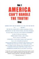 Vol. 1 America Can't Handle the Truth! 1436357810 Book Cover