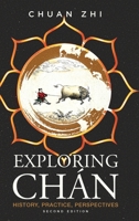Exploring Chan : History, Practice, Perspectives 1733314350 Book Cover