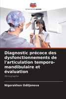 Diagnostic précoce des dysfonctionnements de l'articulation temporo-mandibulaire et évaluation (French Edition) 6209553052 Book Cover
