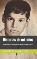Historias de mi niñez: Relatos de un niño panameño en los años 1960's B096TZXB82 Book Cover