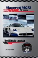 Maserati MC12 Stradale: The Ultimate Supercar B0F4DH3XVH Book Cover