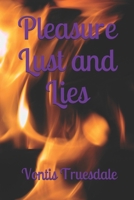 Pleasure Lust and Lies B08PJM388W Book Cover