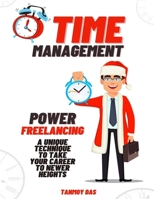 POWER Freelancing: Productivity & Time Management System: A unique technique to take your career to newer heights 179702633X Book Cover