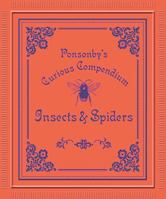 Ponsonby's Curious Compendium: Insects & Spiders 1782402446 Book Cover