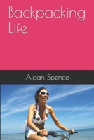 Backpacking Life B08GB7ML7Y Book Cover