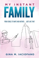 My Instant Family 1970160462 Book Cover