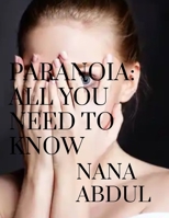 Paranoia: All you need to know B0BJY9NM81 Book Cover