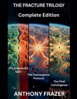 The Fracture Trilogy B0GL7FSBGJ Book Cover