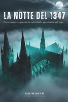 La notte del 1347: Cosa successe quando la cattedrale sprofondò nel lago (Luoghi Perduti) (Italian Edition) B0GYJZ8854 Book Cover