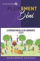 PLEINEMENT BÉNI 9: La bénédiction de la vie abondante B0B9QS53D6 Book Cover