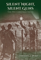 Silent Night, Silent Guns: The 1914 Christmas Truce B0BL1FKX9R Book Cover