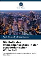 Die Rolle des Immobiliensektors in der ecuadorianischen Wirtschaft 6203240761 Book Cover