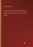 Aus dem Leben und den Schriften des Magisters Herle, und seines Freundes Mänle 3368478400 Book Cover