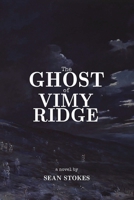 The Ghost of Vimy Ridge 1778289983 Book Cover