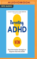Parenting ADHD Now!: Easy Intervention Strategies to Empower Kids with ADHD 197865779X Book Cover