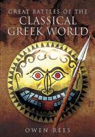 Great Battles of the Classical Greek World 1399077082 Book Cover