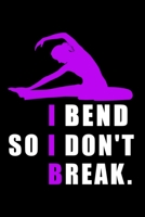 PILATES I BEND SO I DON'T BREAK: Dot Grid Journal, Diary, Notebook, 6x9 inches with 120 Pages. 1674367635 Book Cover