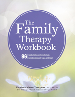 The Family Therapy Workbook: 96 Guided Interventions To Help Families Connect, Cope, and Heal 1683732995 Book Cover