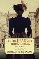 Let the Dead Keep Their Secrets 149671573X Book Cover