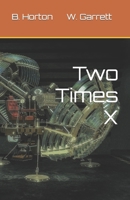 Two Times X B0B6Y2YJFF Book Cover