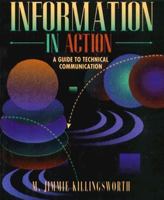 Information in Action: A Guide to Technical Communication 0023644214 Book Cover