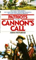 CANNON'S CALL (Patriots, Vol V) 055329203X Book Cover